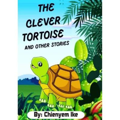  The Return of the Clever Tortoise! A Tale Exploring Cunning, Resourcefulness, and Respect for Nature