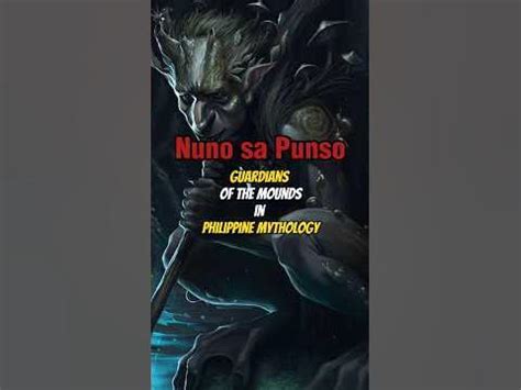  Nuno Sa Punso! Unveiling the Mystery of the Ancient Forest Dweller