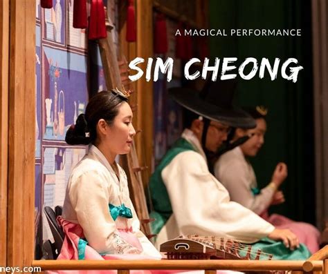 The Story of Sim Cheong! - A Captivating Tale of Filial Piety and Hidden Identities