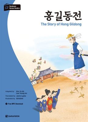 The Tale of Hong Gildong! A Whimsical Journey Through Korean Folklore